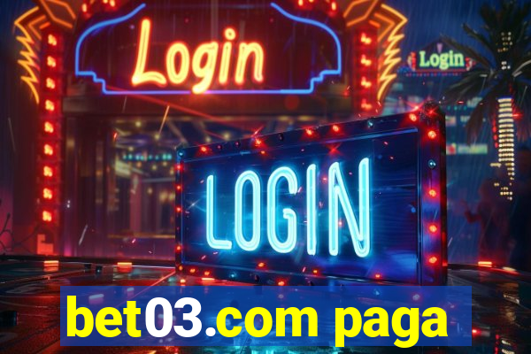 bet03.com paga